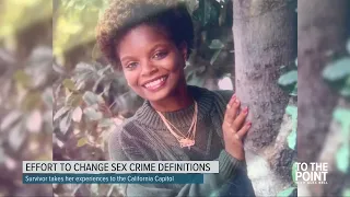 Changing sexual crimes definitions in CA after Prop 57's passage - To The Point ABC Sacramento