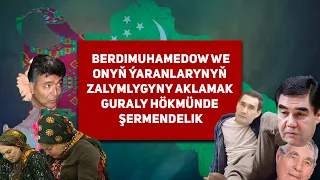 Turkmenistan Berdimuhamedow We Onyň Ýaranlarynyň Zalymlygyny Aklamak Guraly Hökmünde Şermendelik