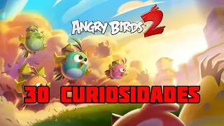 30 CURIOSIDADES DE ANGRY BIRDS 2