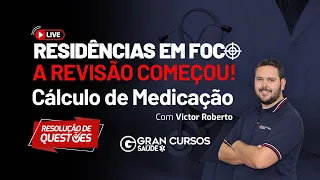 Residências em foco - Cálculo de medicação com Victor Roberto