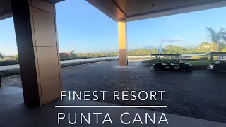 Finest resort, Punta Cana - In-depth walkthrough and my experience