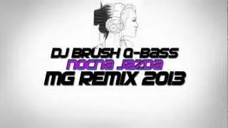 Dj Brush & Q-Bass-Nocna Jazda (MG! Remix)