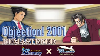 Phoenix Wright ~ Objection! 2001 [SOJ-Styled Remaster]