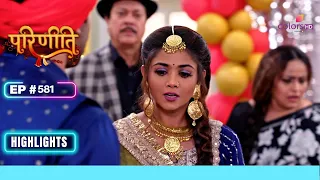 Parineetii | परिणीती | Ep. 580 & 581 | Recap