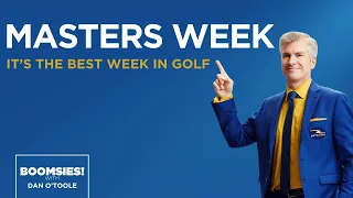 It's Masters Week! Dan O'Toole with Thoughts on Augusta