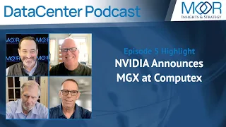 NVIDIA Announces MGX at Computex - Episode 4 - DataCenter Podcast