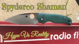 Spyderco Shaman “Hype Vs Reality”