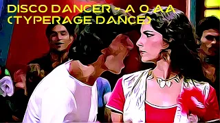 Disco Dancer - A O AA (TypeRage Dance)