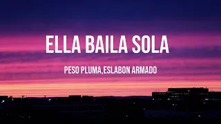 Ella Baila Sola-Peso Pluma,Eslabon Armado (Lyrics/Letras)