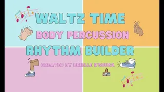 Waltz Time- Rhythm Builder - Body Percussion