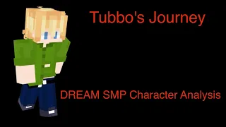 DREAM SMP - Tubbo's Journey (Character Analysis and Rant)