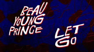 Beau Young Prince - "Let Go" Lyric Video (Spider-Man: Into The Spider-Verse Soundtrack)