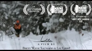 " Lee" - Shortfilm - BIG WOODS BUCK tracked down in Maine.