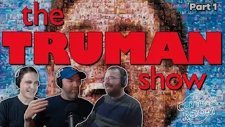 The Truman Show: Part 1 | The Cutting Room