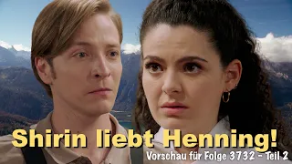 Shirin liebt Henning! - Vorschau für Folge 3732 - Teil 2 | Sturm der Liebe