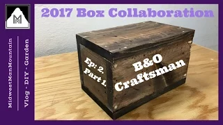 Make New Wood Look Old | Build a Rustic Box (B&O Craftsman)