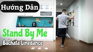 Hướng Dẫn BACHATA | Stand By Me Remix - Line Dance | Leo  (BÀI KHỚP NHẠC BẤM▶️)