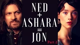 Game of Thrones/ASOIAF Theories | Ned and Ashara=Jon | New and Improved Edition