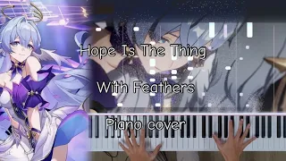 【Honkai Star Rail /崩壊スターレイル 】Hope Is the Thing With Feathers Piano Cover/希望有羽毛和翅膀完整版 鋼琴/翼の生えた希望 ピアノ