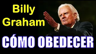 COMO OBEDECER - Por Billy Graham
