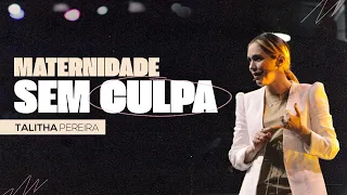 MATERNIDADE SEM CULPA | TALITHA PEREIRA