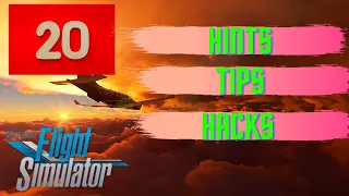 Microsoft Flight Simulator | 20 Hints, Tips and Hacks for MSFS2020