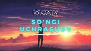 So'ngi uchrashuv | DOXXIM