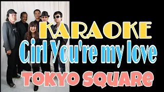 [KARAOKE]Girl You're my love|TOKYO SQUARE Style|Vocal removed|KARAOKE4MIEN