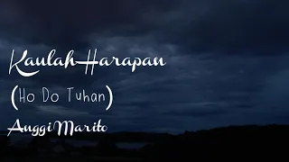 LAGU ROHANI TERBARU 2021 | KAULAH HARAPAN (HO DO TUHAN) - ANGGI MARITO