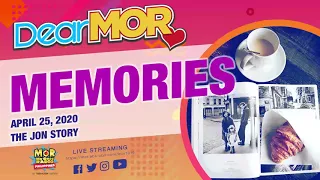 Dear MOR: "Memories" The Jon Story 04-25-20