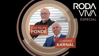 Roda Viva Especial - Leandro Karnal e Luis Felipe Pondé