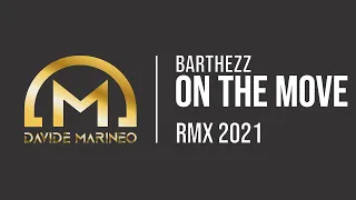 Barthezz - ON THE MOVE | Davide Marineo RMX 2021