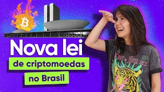 NOVA REGULAÇÃO DE CRIPTOMOEDAS NO BRASIL! O que muda agora?