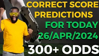 CORRECT SCORE PREDICTIONS TODAY: |26/04/2024| FOOTBALL PREDICTIONS TODAY. #sportsbetting #betting