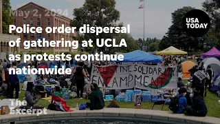 Police order dispersal of gathering at UCLA as protests continue | The Excerpt