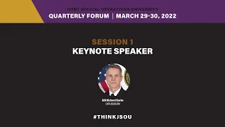 JSOU SOF Q2 Forum - Keynote Speaker (recorded) GEN Richard Clarke, CDR USSOCOM