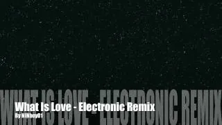 What Is Love Instrumental Remix