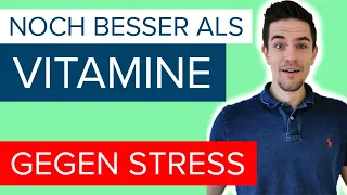 Vitamine gegen Stress ? - dieses Spurenelement ist NOCH BESSER!