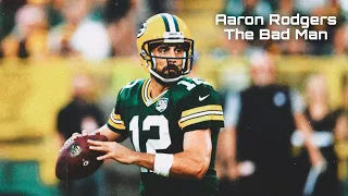 Aaron Rodgers Playoff Pump Up - “The Bad Man”