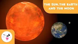 The Sun, Earth, and Moon - Solar System for Kids