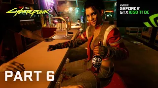 Cyberpunk 2077 - GTX 1050Ti - Walkthrough Gameplay [PART 6]