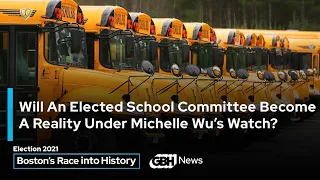 Will An Elected School Committee Become A Reality Under Michelle Wu’s Watch?