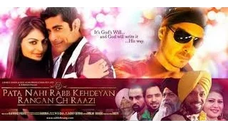 Pata Nahi Rabb Kehdeyan Rangan Ch Raazi 2012 Latest New Punjabi New Romantic Action Movie