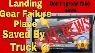 Landing Gear Failure Plane Saved By Truck |#shorts #stopfakenews #viralnews#viralvideo #knowthetruth