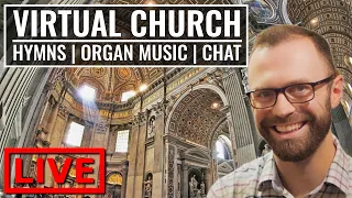 🎵 15 Hymns and 5 Organ Pieces | Virtual Church on 9th January 2022