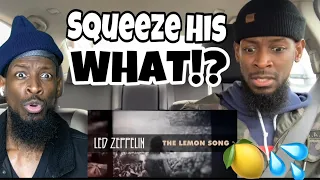 LED ZEPPELIN WEEK‼️ The Lemon Song • REACTION!!  🍋💦👀 (FIRST TIME EVER)