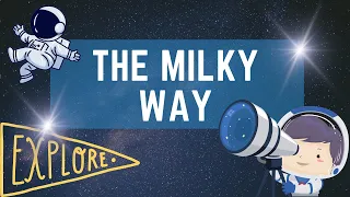 Milky Way Galaxy for Kids| Fun Facts about the Milky Way for Kids| Earth Science for Kids