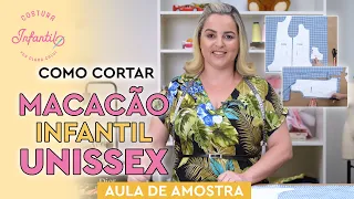 COMO CORTAR UM MACACÃO INFANTIL UNISSEX - AULA DE AMOSTRA DO CURSO COSTURA INFANTIL COM CLARA CALUI