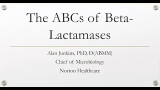 Infectious Diseases Grand Rounds: The ABCs of Beta-lactamase