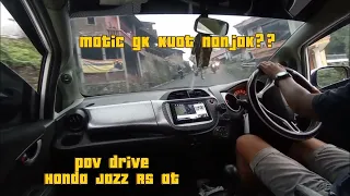 POV DRIVING HONDA JAZZ RS AUTOMATIC 2010